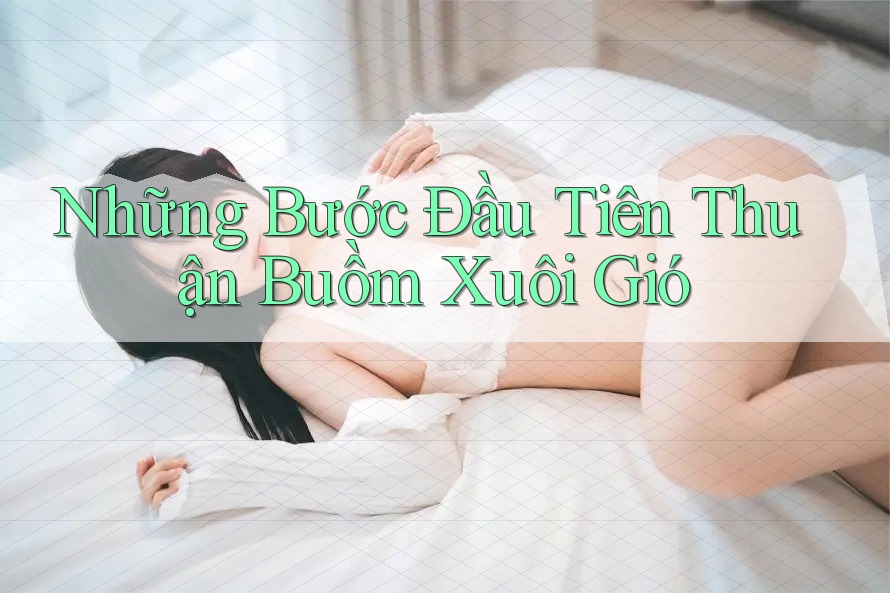 Những Bước Đầu Tiên Thuận Buồm Xuôi Gió