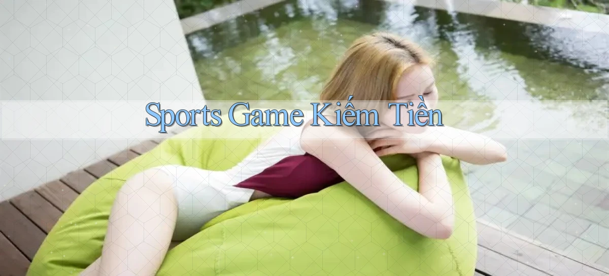 Sports Game kiếm tiền