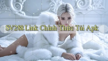sv288  Link chính thức tải apk