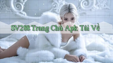 sv288  trang chủ apk tải về