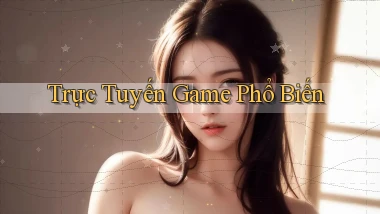 Trực tuyến Game phổ biến